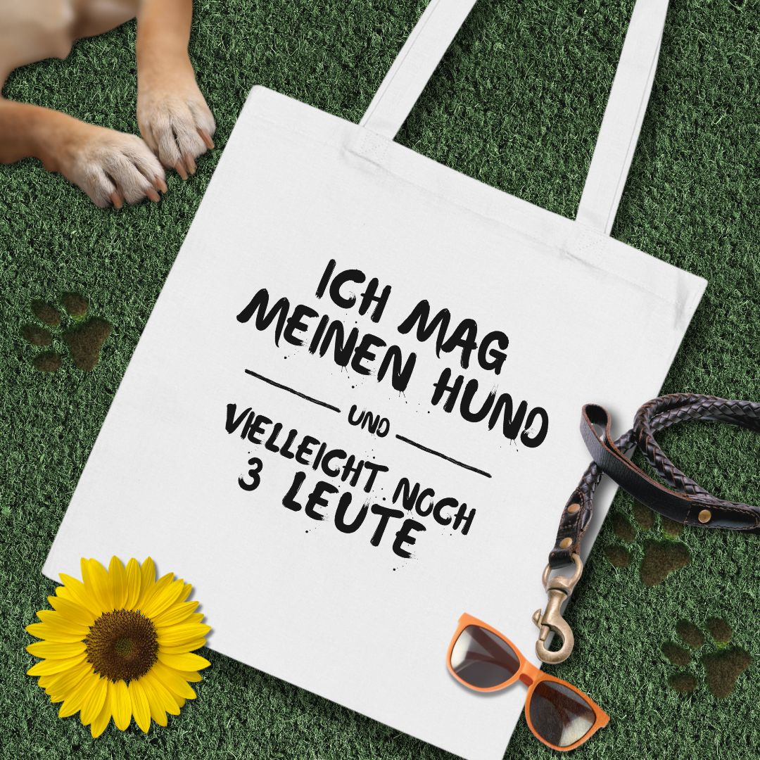 Ich mag meinen Hund und vielleicht noch 3 Leute - Tasche