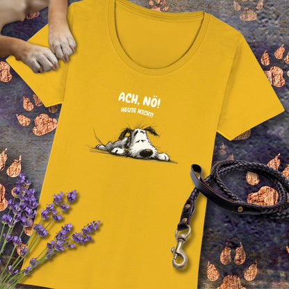 Ach, Nö! Heute Nicht! - Premium Damen T-Shirt - Slim Fit