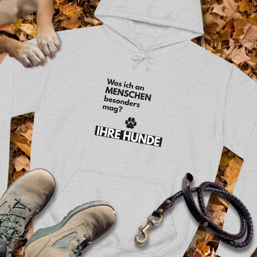Was ich an Menschen besonders mag? IHRE HUNDE - Unisex Classic Fit Hoodie