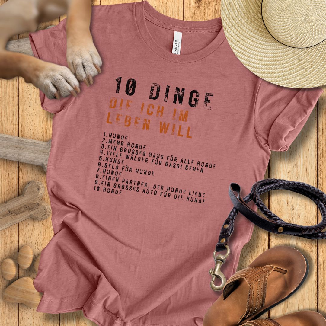 10 Dinge, die ich im Leben will - T-Shirt Unisex Slim Fit
