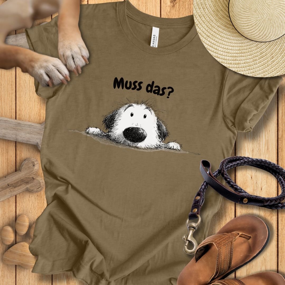 Muss das? - T-Shirt Unisex Modern Fit - Weich & Leicht
