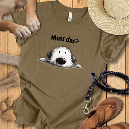 Muss das? - T-Shirt Unisex Modern Fit - Weich & Leicht