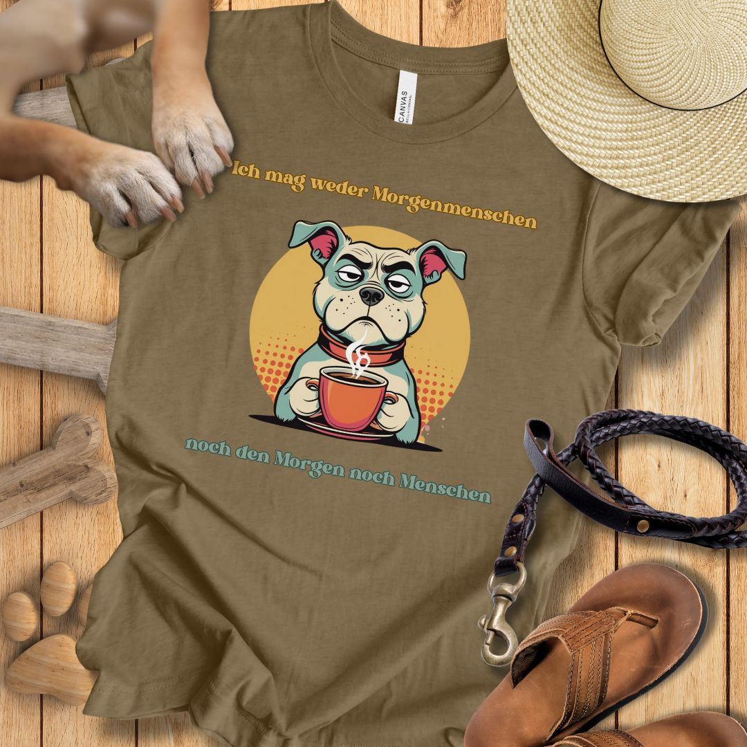 Ich mag weder Morgenmenschen, noch den Morgen, noch Menschen - T-Shirt Unisex Slim Fit