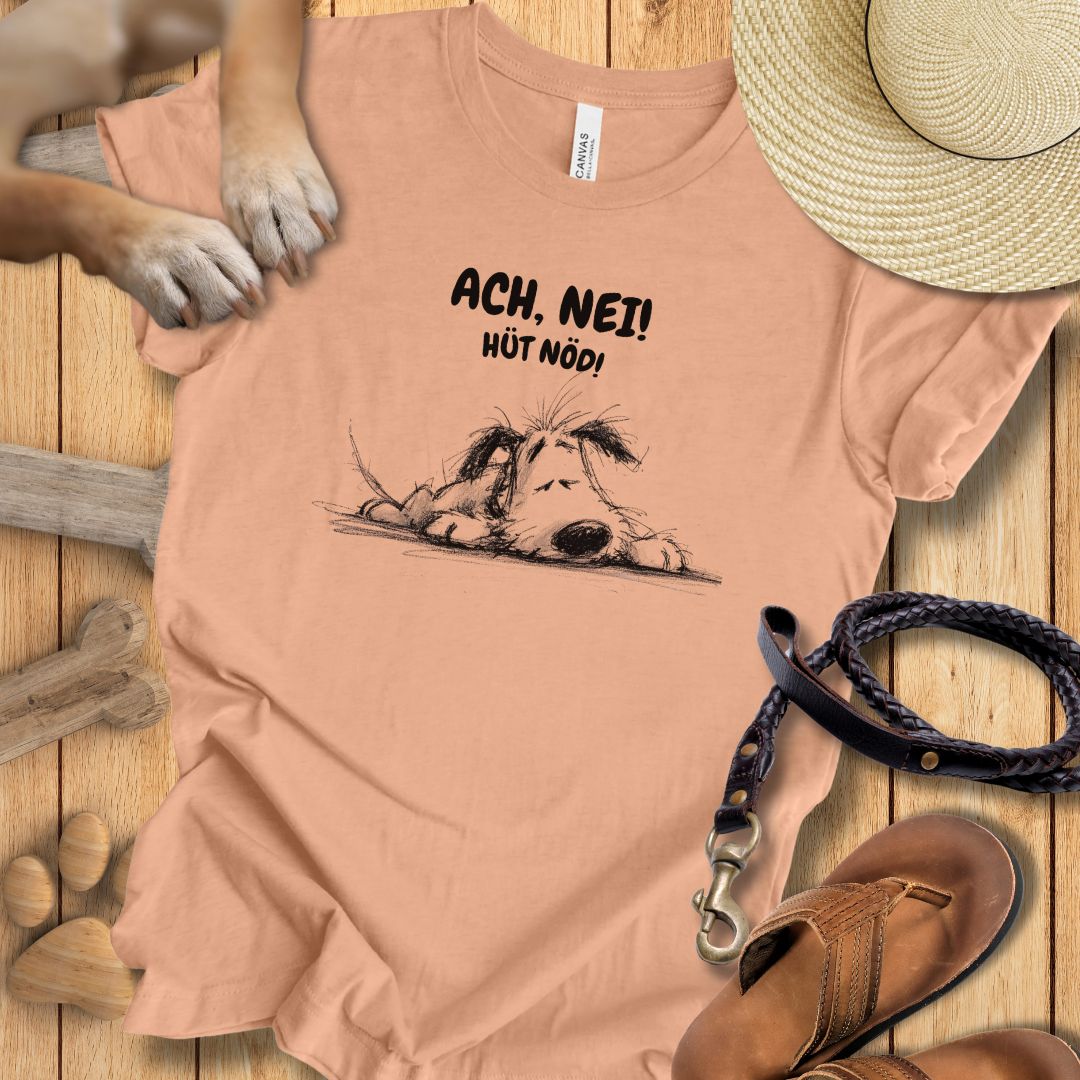 Ach, Nei! Hüt Nöd! - T-Shirt Unisex Modern Fit - Weich & Leicht
