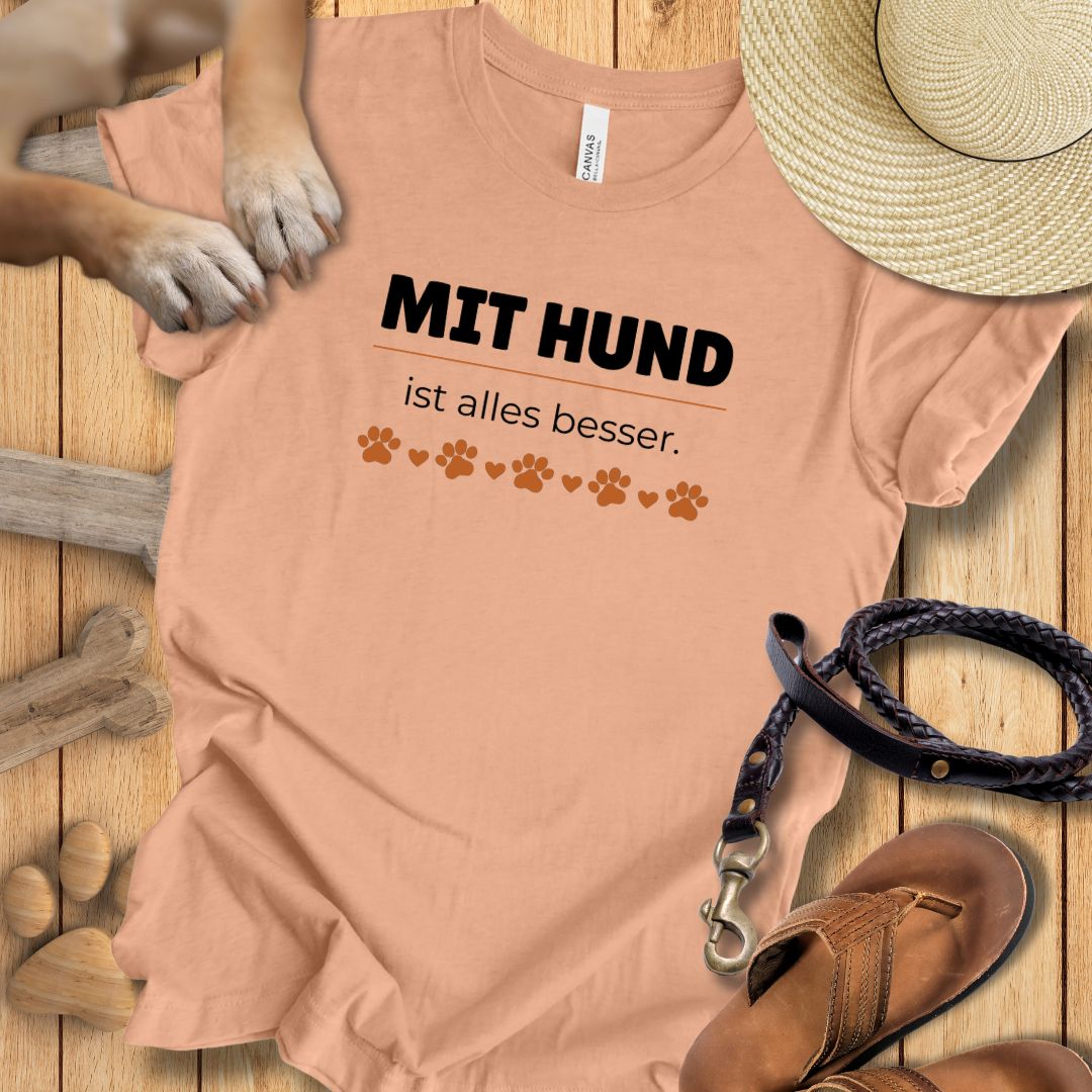 Mit Hund ist alles besser - T-Shirt Unisex Modern Fit - Weich & Leicht