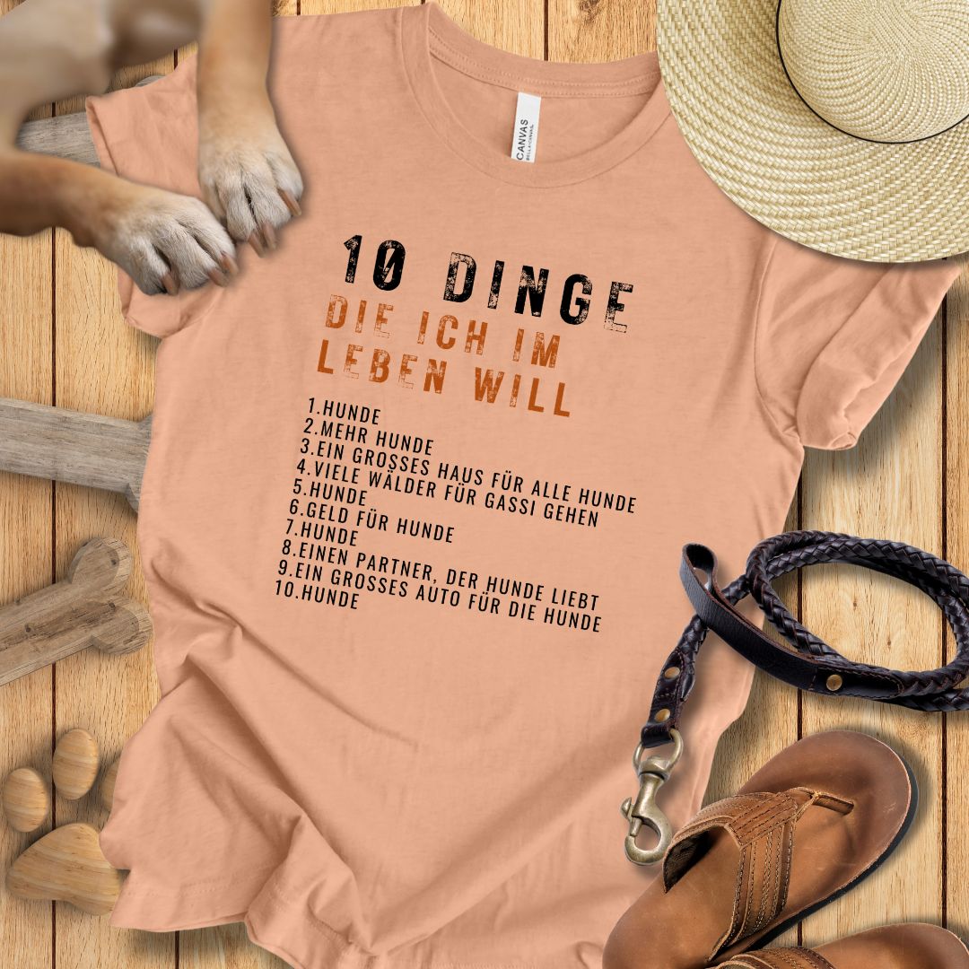 10 Dinge, die ich im Leben will - T-Shirt Unisex Modern Fit - Weich & Leicht