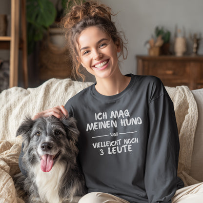 Ich mag meinen Hund und vielleicht noch 3 Leute - Unisex Longsleeve Classic Fit