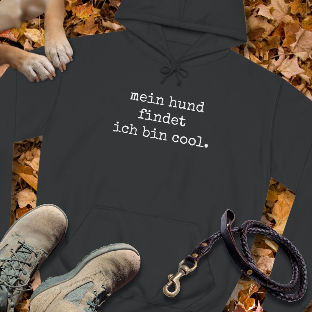 Mein Hund findet, ich bin cool - Unisex Classic Fit Hoodie