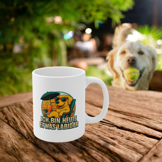 Ich bin heute etwas Labidar - Tasse
