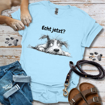 Echt jetzt? – T-Shirt Unisex Classic Fit - Bequemer Klassiker