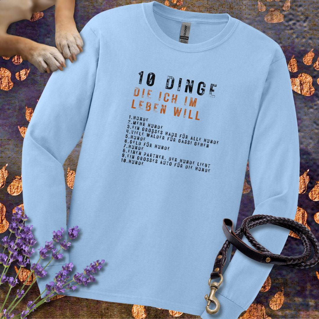 10 Dinge, die ich im Leben will - Unisex Longsleeve Classic Fit