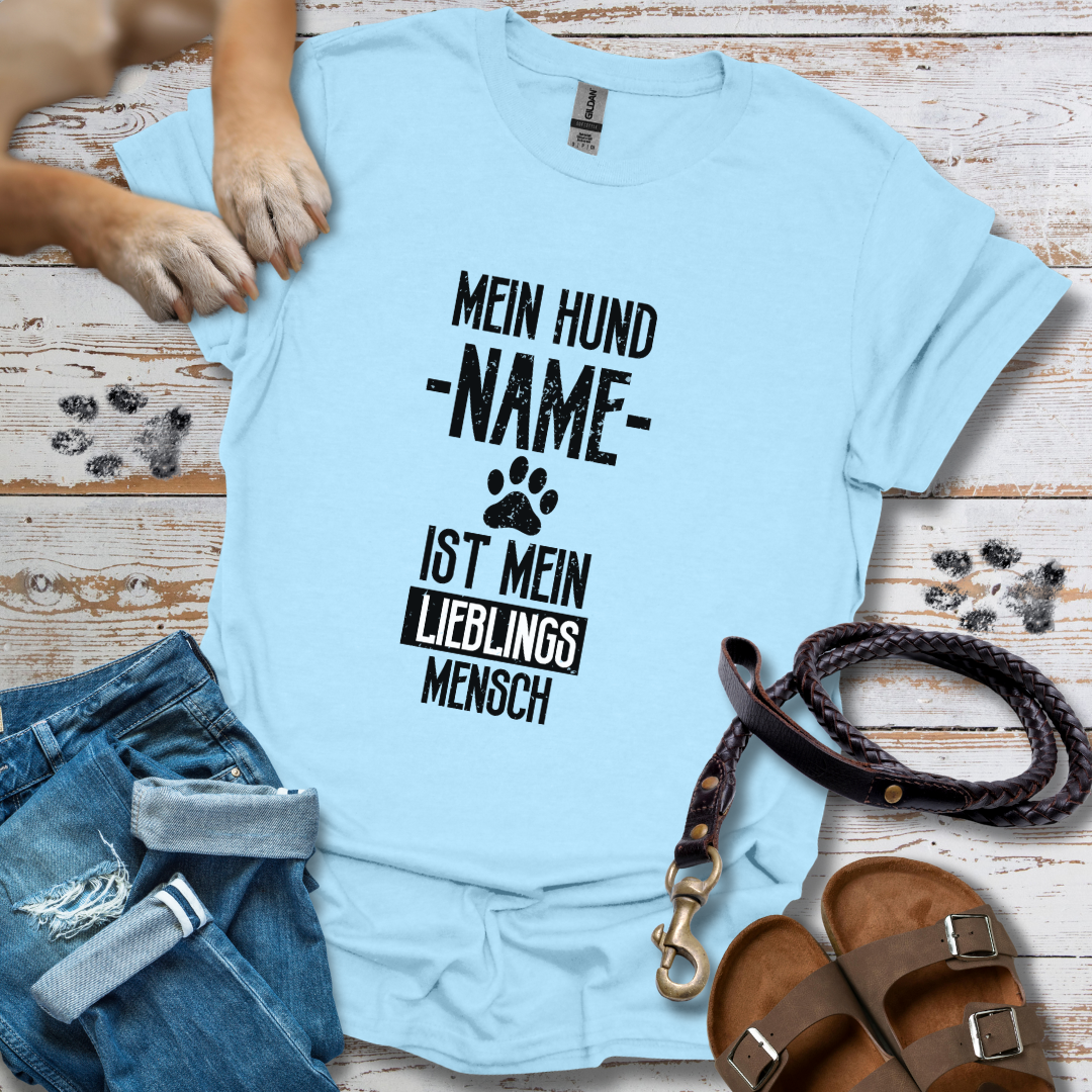 Mein Hund [Name] ist mein Lieblingsmensch - Personalisierbar - T-Shirt Unisex Classic Fit Standard Qualität