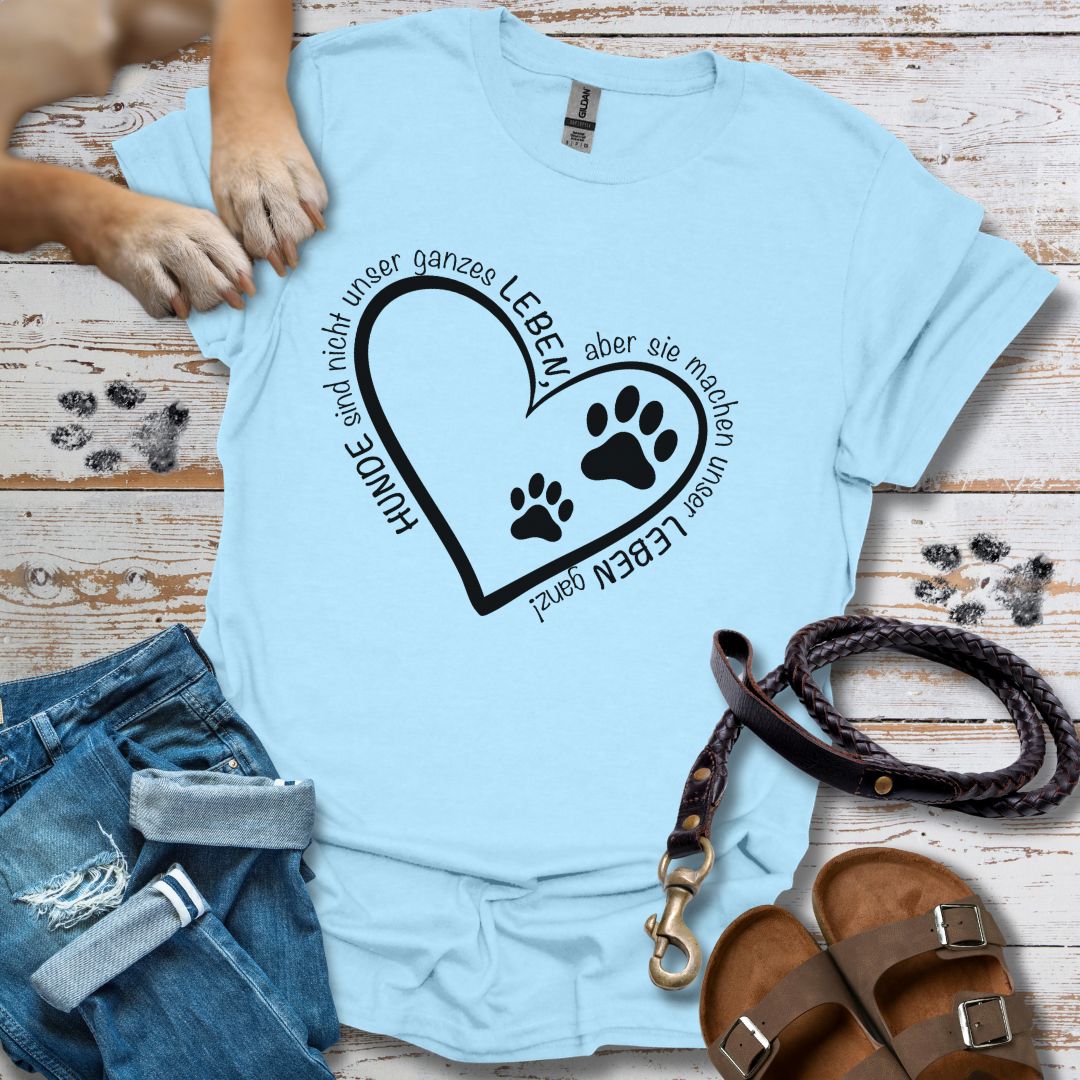 Hunde machen unser Leben ganz - T-Shirt Unisex Classic Fit - Bequemer Klassiker