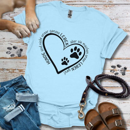 Hunde machen unser Leben ganz - T-Shirt Unisex Classic Fit - Bequemer Klassiker