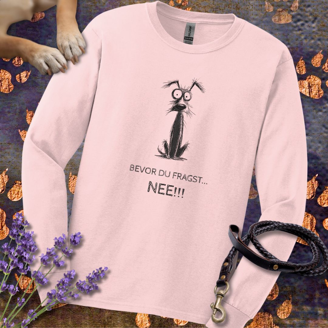 Bevor Du fragst - NEE - Unisex Longsleeve Classic Fit