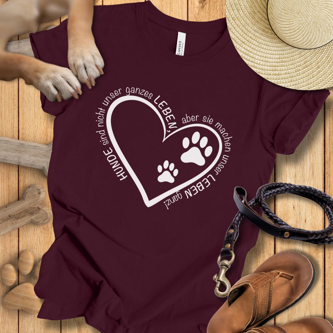 Hunde machen unser Leben ganz - T-Shirt Unisex Modern Fit - Weich & Leicht