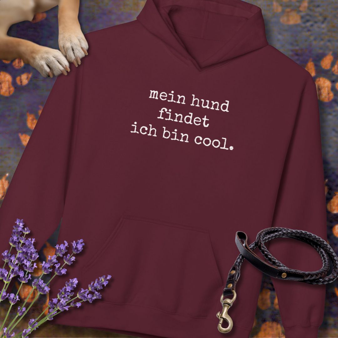 Mein Hund findet, ich bin cool - Unisex Modern Fit Hoodie