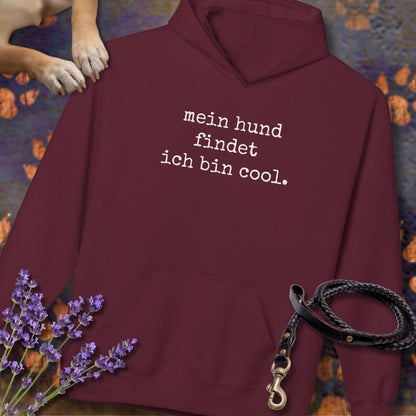 Mein Hund findet, ich bin cool - Unisex Modern Fit Hoodie