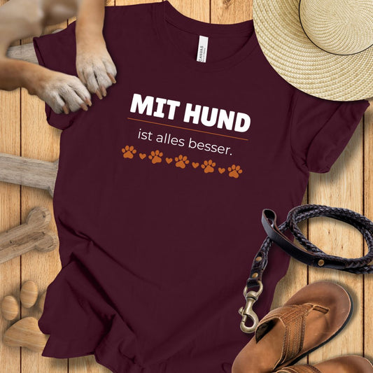 Mit Hund ist alles besser - T-Shirt Unisex Modern Fit - Weich & Leicht
