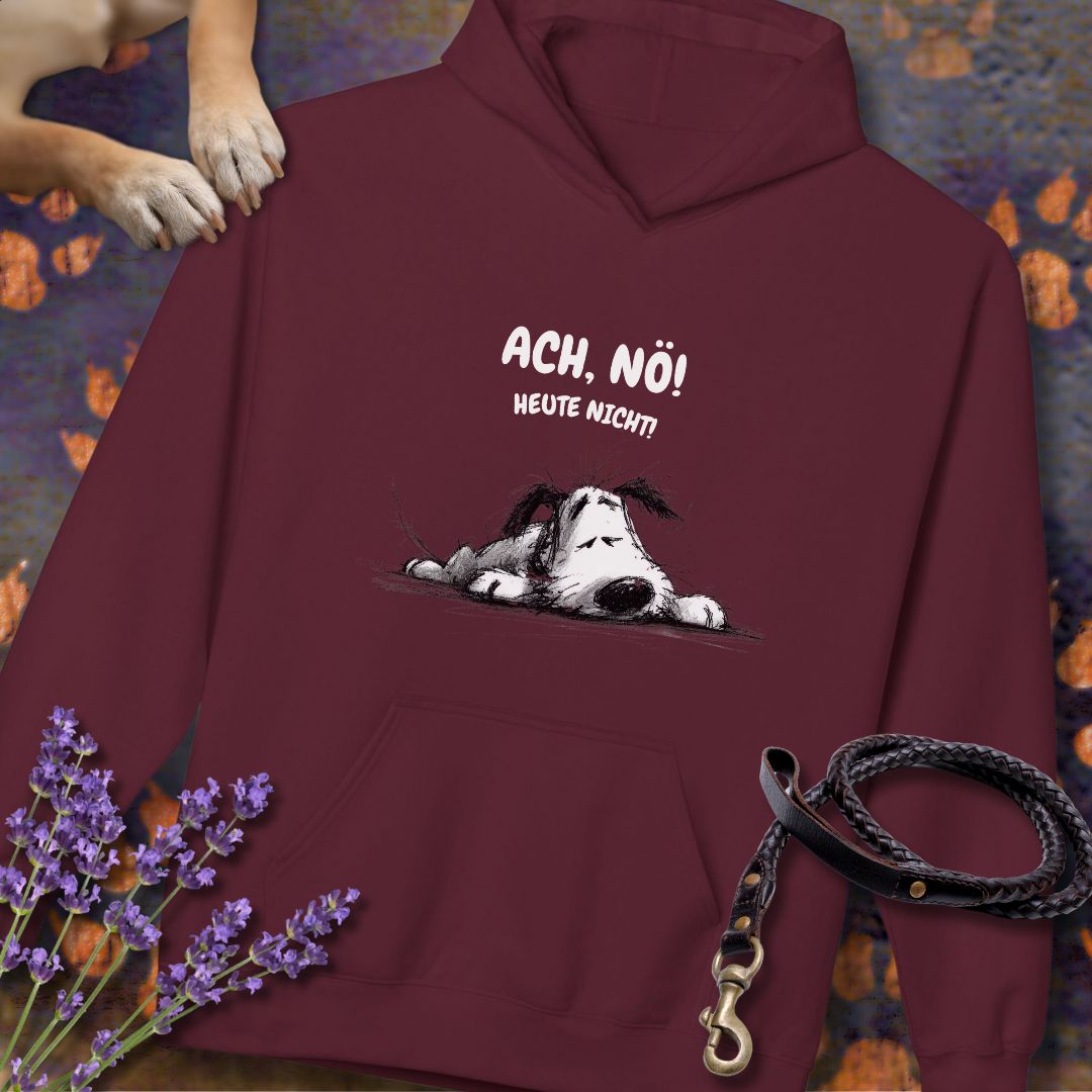 Ach, Nö! Heute nicht! - Unisex Modern Fit Hoodie