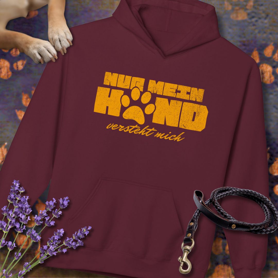 Nur mein Hund versteht mich - Unisex Modern Fit Hoodie