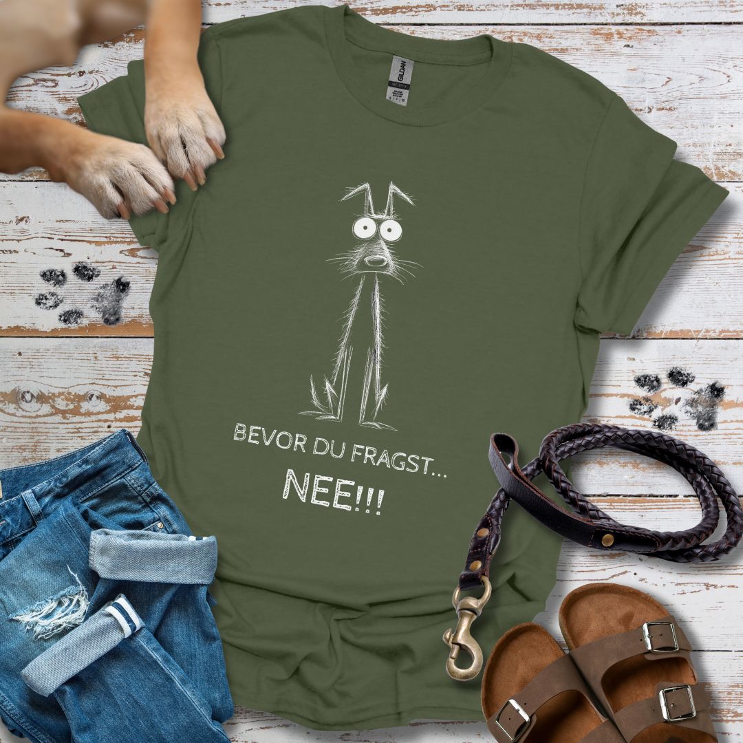 Bevor du fragst NEE!!! - T-Shirt Unisex Classic Fit - Bequemer Klassiker