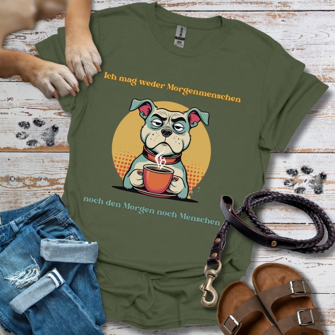 Ich mag weder Morgenmenschen, noch den Morgen, noch Menschen - T-Shirt Unisex Slim Fit
