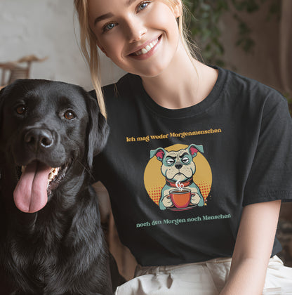 Ich mag weder Morgenmenschen, noch den Morgen, noch Menschen - T-Shirt Unisex Classic Fit - Bequemer Klassiker