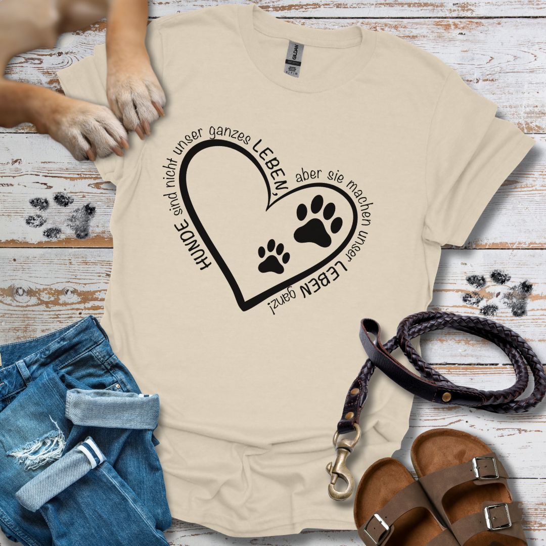 Hunde machen unser Leben ganz - T-Shirt Unisex Classic Fit - Bequemer Klassiker