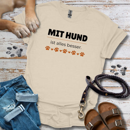 Mit Hund ist alles besser - T-Shirt Unisex Classic Fit - Bequemer Klassiker