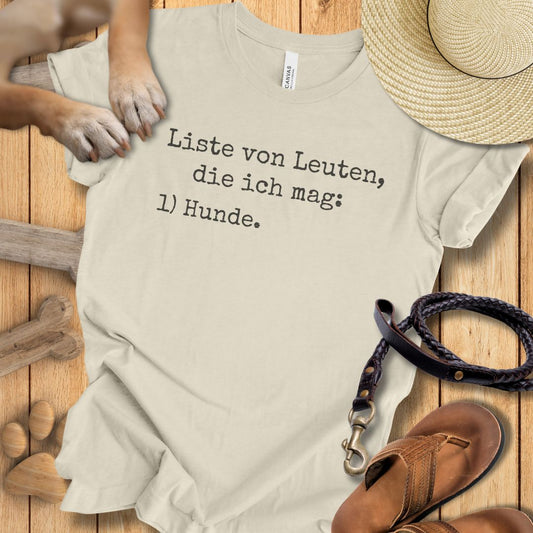 Liste von Leuten die ich mag 1 Hunde Hund Shirt