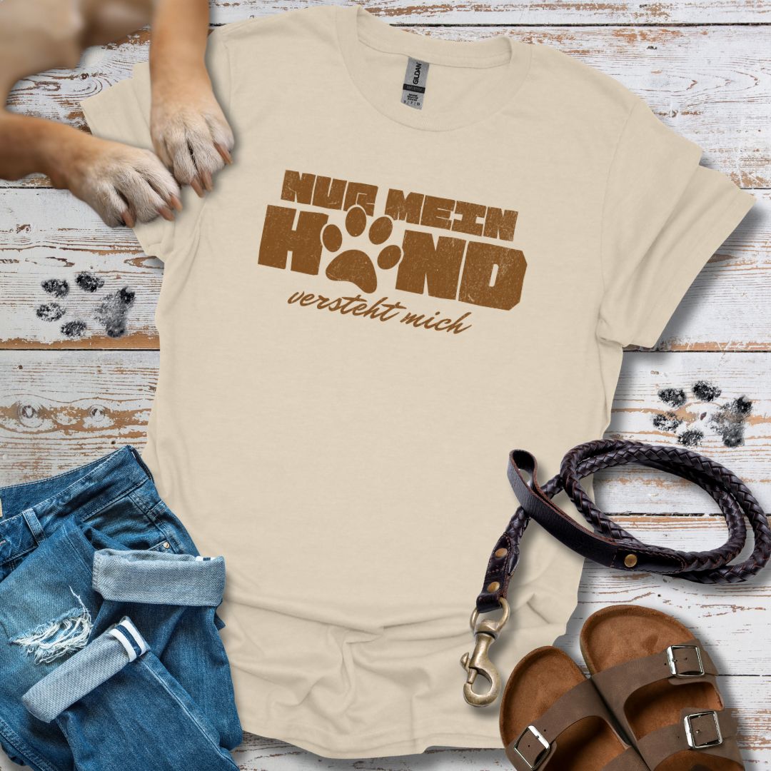 Nur mein Hund versteht mich - T-Shirt Unisex Classic Fit - Bequemer Klassiker