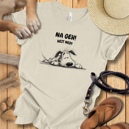 Na Geh! Heit Ned! - T-Shirt Unisex Modern Fit - Weich & Leicht