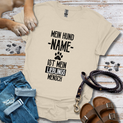 Mein Hund [Name] ist mein Lieblingsmensch - Personalisierbar - T-Shirt Unisex Classic Fit Standard Qualität
