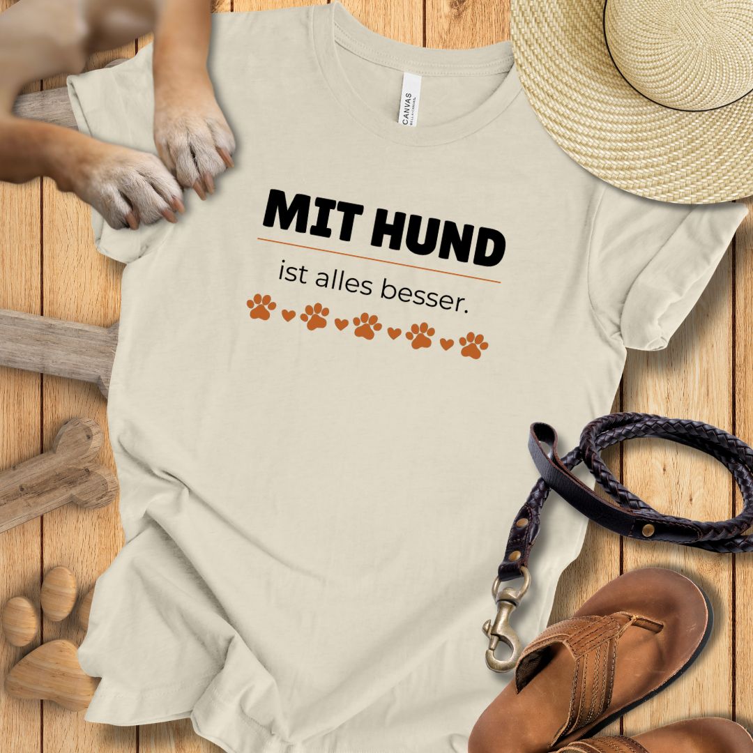 Mit Hund ist alles besser - T-Shirt Unisex Modern Fit - Weich & Leicht