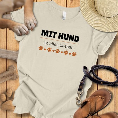 Mit Hund ist alles besser - T-Shirt Unisex Modern Fit - Weich & Leicht