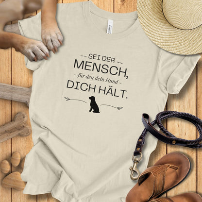 Sei der Mensch, für den dein Hund dich hält – T-Shirt Unisex Modern Fit - Weich & Leicht