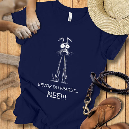 Bevor du fragst: NEE!!! - T-Shirt Unisex Modern Fit - Weich & Leicht