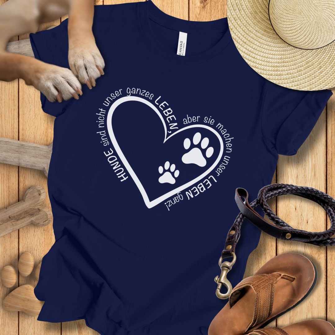 Hunde machen unser Leben ganz - T-Shirt Unisex Modern Fit - Weich & Leicht