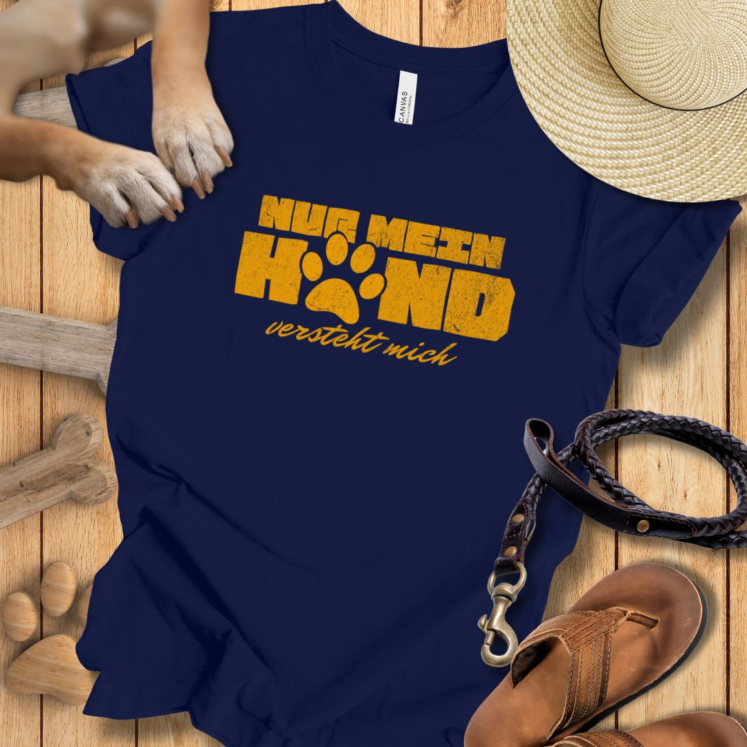 Nur Mein Hund Versteht Mich – T-Shirt Unisex Modern Fit - Weich & Leicht