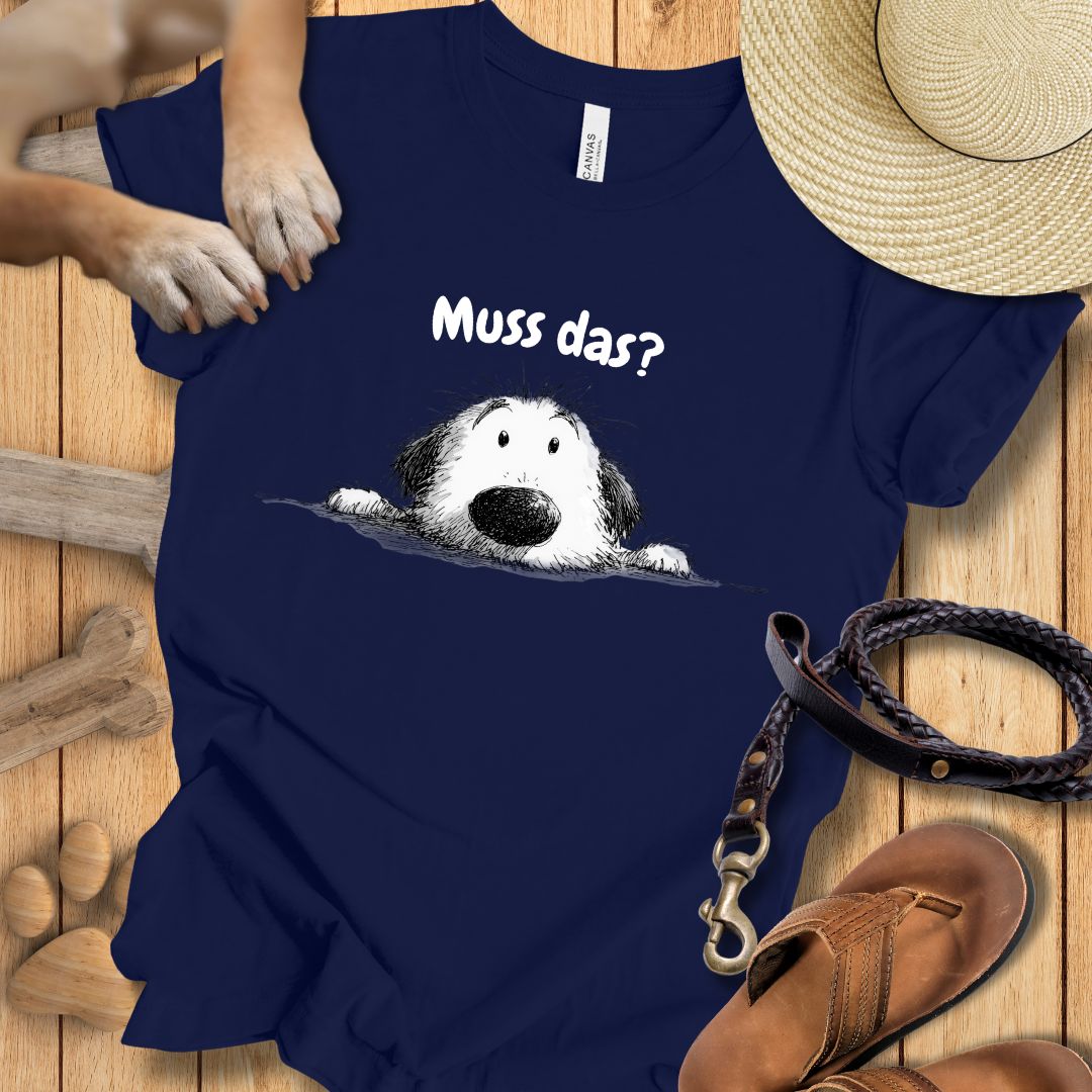Muss das? - T-Shirt Unisex Modern Fit - Weich & Leicht