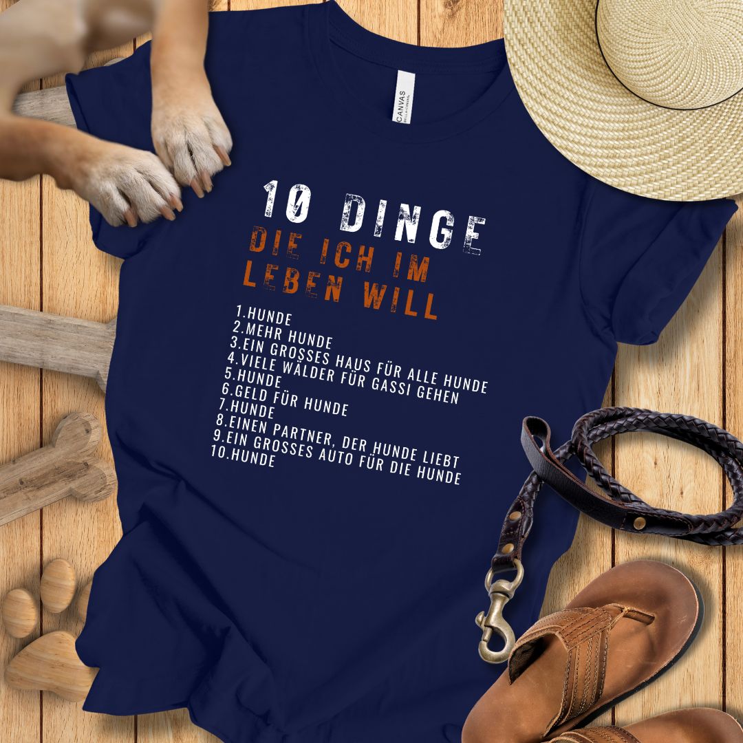 10 Dinge, die ich im Leben will - T-Shirt Unisex Modern Fit - Weich & Leicht