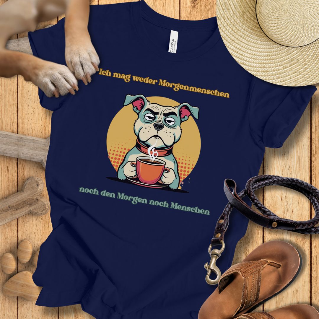 Ich mag weder Morgenmenschen, noch den Morgen, noch Menschen - T-Shirt Unisex Slim Fit