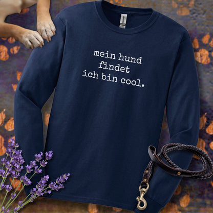 Mein Hund findet ich bin cool - Unisex Longsleeve Classic Fit