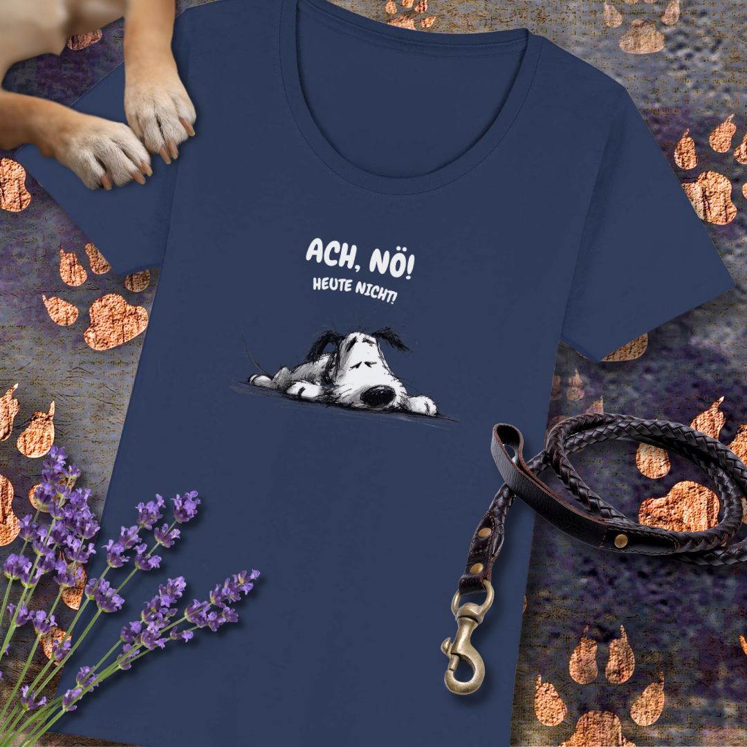 Ach, Nö! Heute Nicht! - Premium Damen T-Shirt - Slim Fit