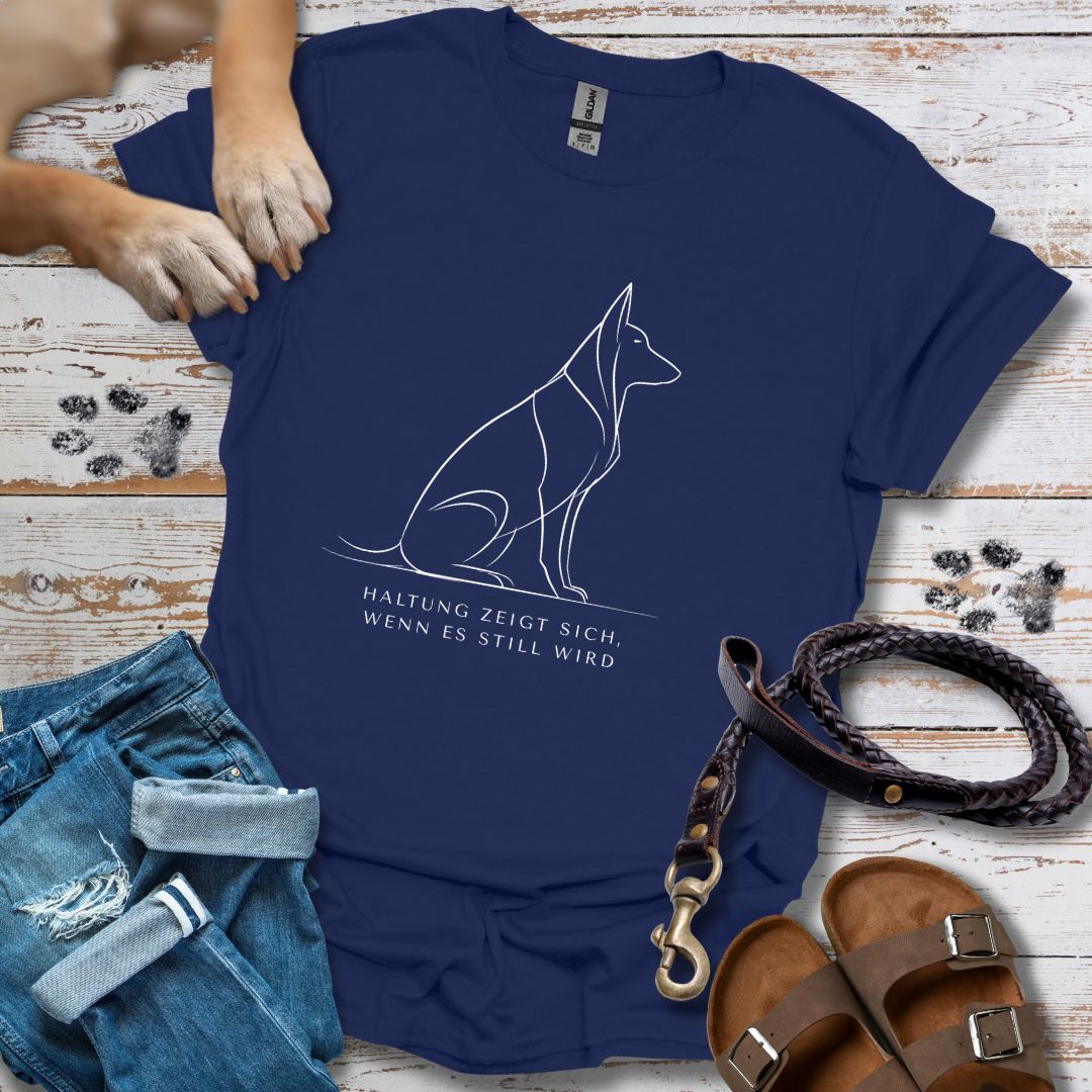 Haltung zeigt sich, wenn es still wird - Schäferhund - T-Shirt Unisex Classic Fit - Bequemer Klassiker