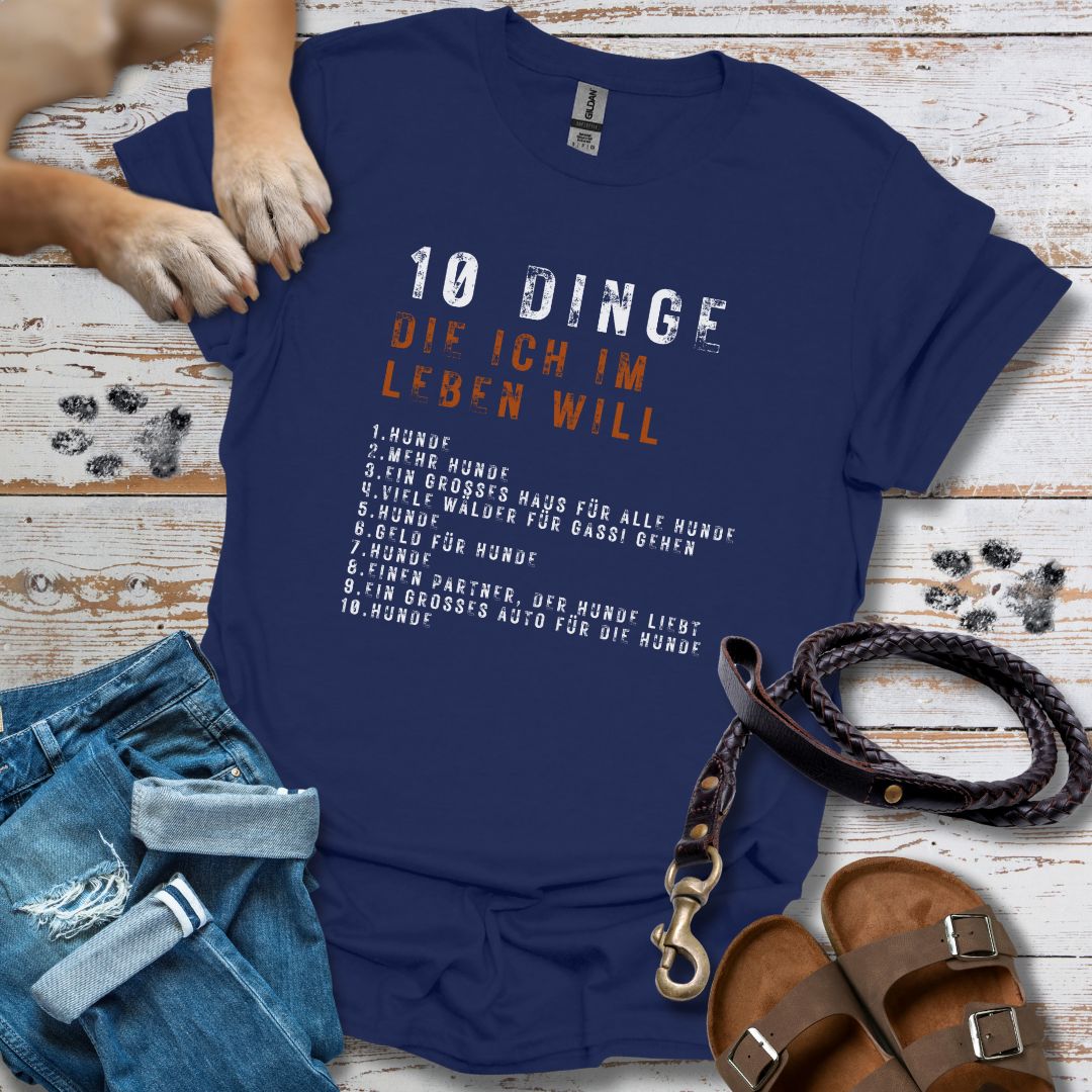 10 Dinge, die ich im Leben will - T-Shirt Unisex Relaxed Fit