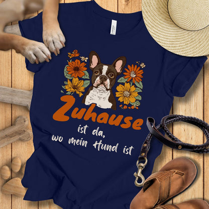 Zuhause ist da, wo mein Hund ist - Französische Bulldogge - T-Shirt Unisex Modern Fit - Weich & Leicht