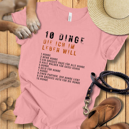 10 Dinge, die ich im Leben will - T-Shirt Unisex Modern Fit - Weich & Leicht
