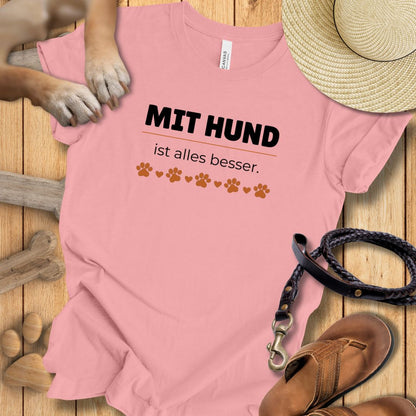 Mit Hund ist alles besser - T-Shirt Unisex Modern Fit - Weich & Leicht